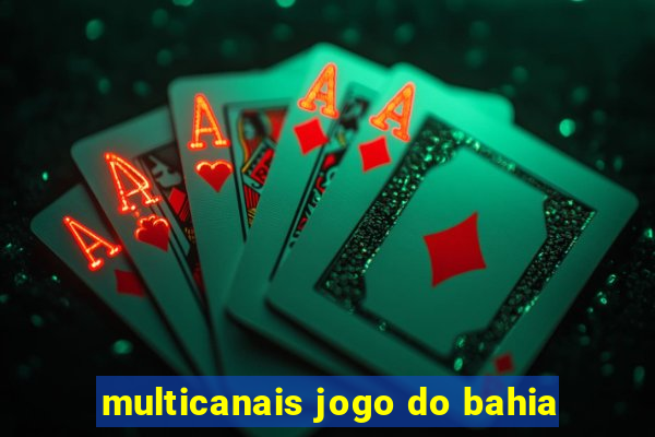 multicanais jogo do bahia